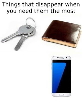 THINGS THAT DISAPPEAR WHEN YOU NEED THEM THE MOST