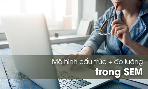 Mô hình cấu trúc và mô hình đo lường trong PLS-SEM