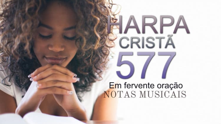 Em fervente oração - Harpa Cristã 577 - Cifra melódica