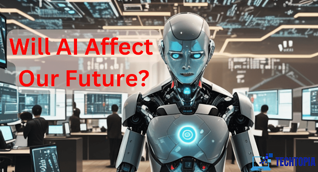 Will AI affect our future?