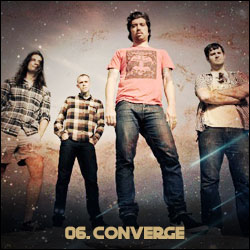 The 24 Greatest Bands In The World Right Now: 06. Converge