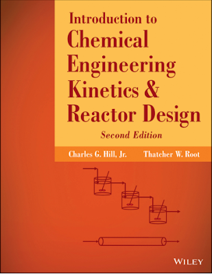 Introduction to Chemical Engineering Kinetics and Reactor Second Edition by Charles G. Hill, Jr. and Thateher W. Root PDF Free Download