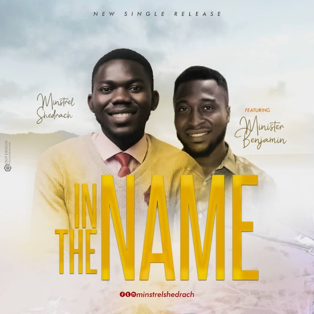 In the Name by Minstrel Shedrach 