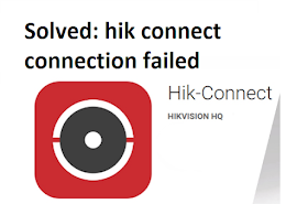 Hik-Connect Error Connection Failed