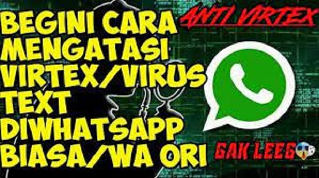  Virtex adalah singkatan dari virus text yang berupa sekumpulan kode Copy Virtex WA Terbaru