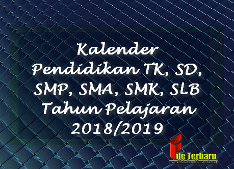 Kalender Pendidikan TK, SD, SMP, SMA, SMK, SLB Tahun Pelajaran 2018/2019