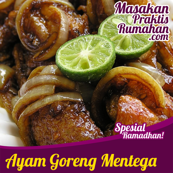 Ayam Goreng Mentega  Resep Masakan Praktis Rumahan 