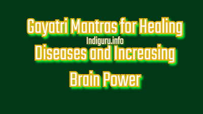 Gayatri Mantras for Increasing Brain Powers