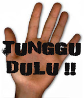 Image result for tunggu dulu