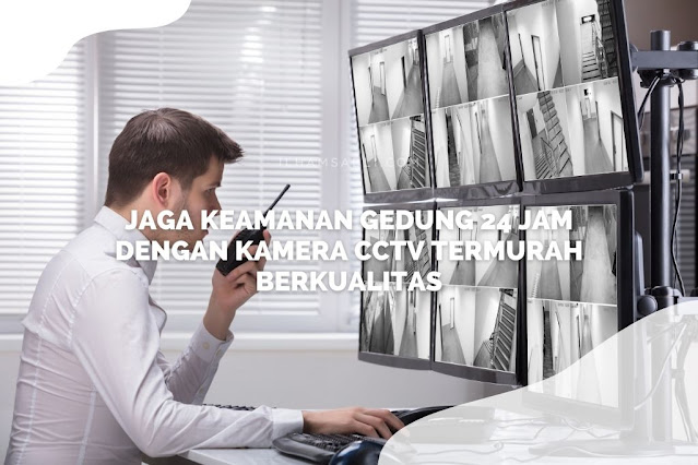 Kamera CCTV Termurah Berkualitas