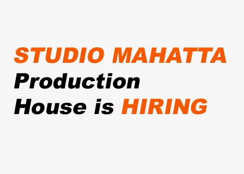 Studio Mahatta Production House in Delhi & Mumbai is Hiring