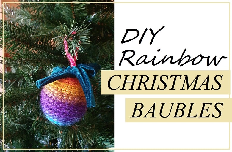 How to Make Rainbow-Themed Crochet Christmas Baubles