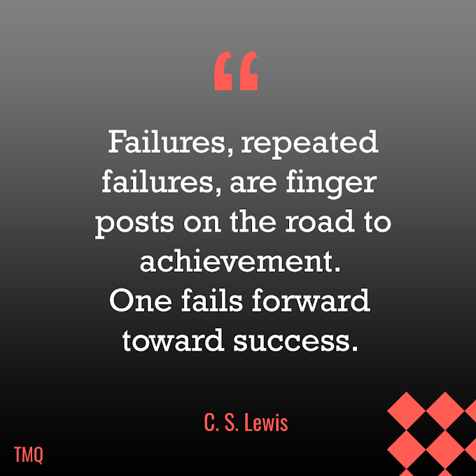 One Fails Forward Toward Success By C.S.Lewis (Uplifting)