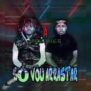 Dreamer - Só Vou Arrastar (Trap) [Download]