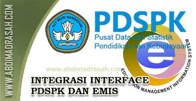 Integrasi System Interface PDSPK Kemdikbud Yang dengannya EMIS Ditjen
Pendidikan Islam