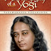 Autobiography of a Yogi - by Paramahansa Yogananda