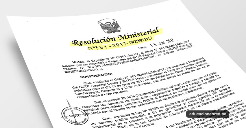 R. M. N° 351-2017-MINEDU - Declaran improcedente la Huelga Nacional Indefinida convocada a partir del 15 de Junio de 2017 en la regiones de Cusco, Pasco, Tumbes, Lambayeque, Cajamarca y Lima Provincias - www.minedu.gob.pe