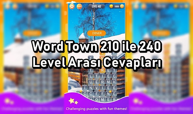 Word Town 210 ile 240 Level Arasi Cevaplar