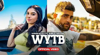 WYTB Lyrics In English – Karan Aujla