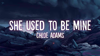 Chloe Adams - She Used To Be Mine Lyrics