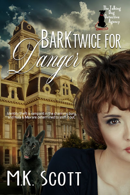 Bark Twice for Danger (The Talking Dog Detective Agency Book 3) by M. K. Scott