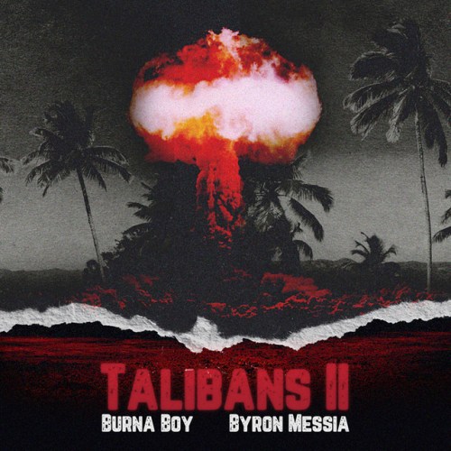 Burna Boy feat Byron Messia - Talibans II