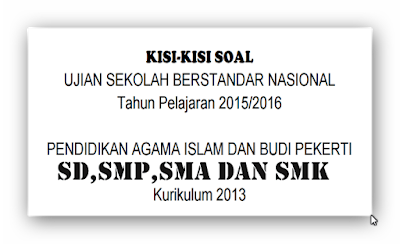 Download Kisi-Kisi USBN PAI dan Budi Pekerti Lengkap Kurikulum 2013