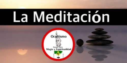 La Meditación, primer paso en todos los caminos espirituales