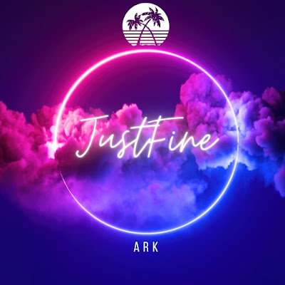 ARK Shares New Single ‘Just Fine’