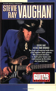 Guitar World Presents Stevie Ray Vaughan: Stevie Ray--In His Own Words