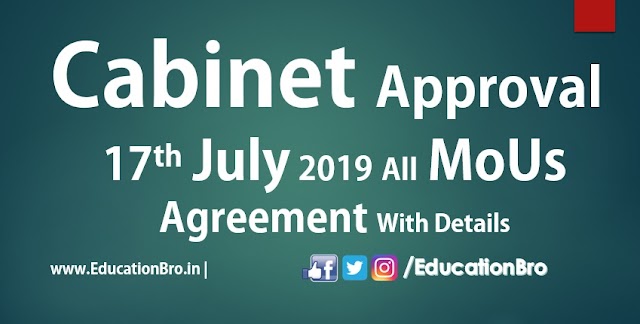 Cabinet Approval 17th July 2019 All MoU and Agreements with Details