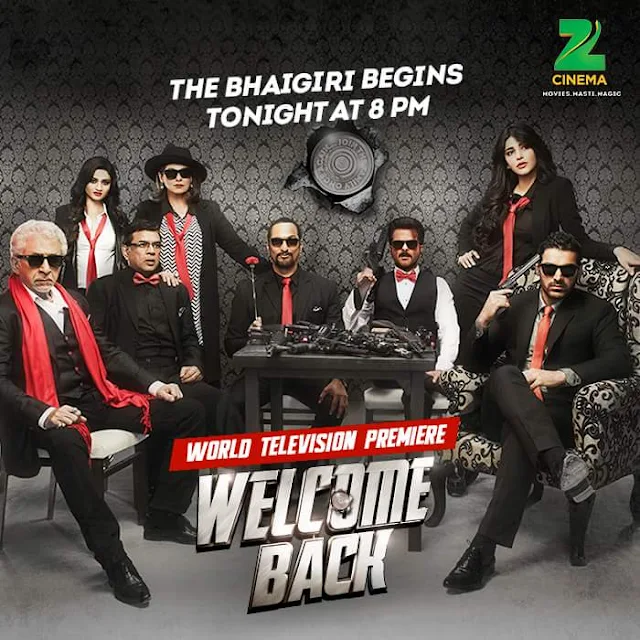 'Welcome Back' Movie Premier on Zee Cinema HD Tv Channel Wiki Full Detail