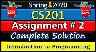 CS201 Assignment 2 Solution 2020 | Spring 2020