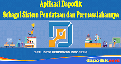 Dapodik Sebagai Sistem Pendataan dan Permasalahannya