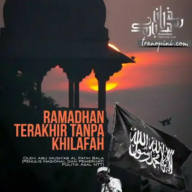 Semoga ini menjadi Ramadhan terakhir tanpa Khilafah. Tanpa penjajahan dan penindasan. Semoga Kaum Muslimin melalui bulan suci Ramadhan ini dengan ketakwaan baru yang akan bermuara pada satu kesadaran umum untuk mempersatukan umat dalam Khilafah