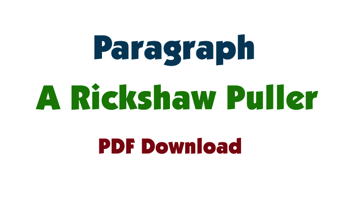Paragraph: A Rickshaw Puller || PDF Download