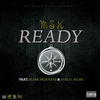Nova Música: Msk Ready Feat. Eliak Nganzas & Serial Killer [Download]