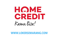 Lowongan Kerja Field Collector di PT Home Credit Indonesia Semarang