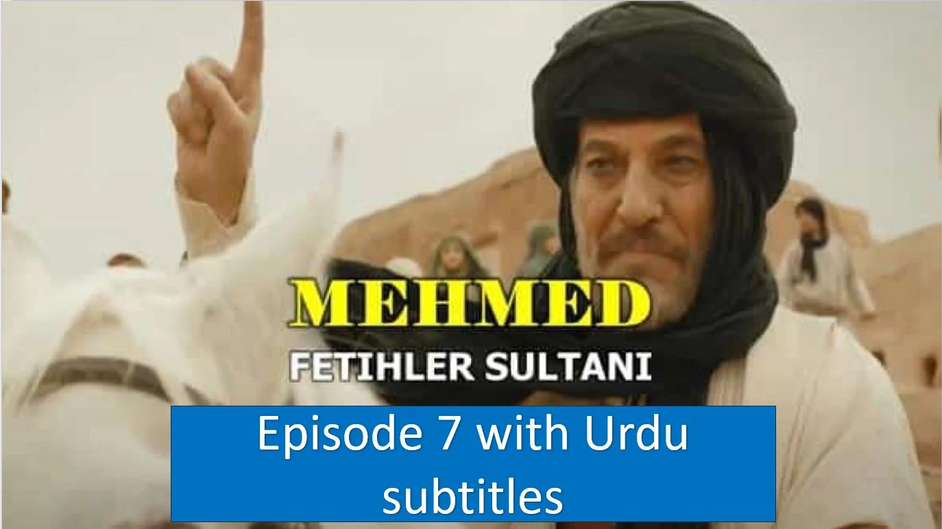 Recent,Mehmed Fetihler Sultani,Mehmed Fetihler Sultani Episode 7 with Urdu Subtitles,Mehmed Fetihler Sultani Episode 7 in Urdu Subtitles,