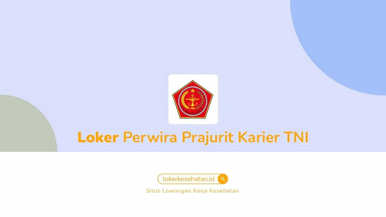 Loker Penerimaan PA PK TNI Susgakes Tahun 2023