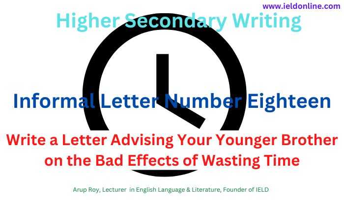 Write a Letter Advising Your Younger Brother on the Bad Effects of Wasting Time