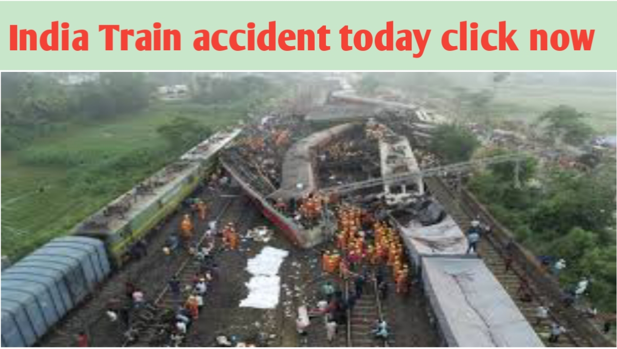 200 Killed, Hundreds Injured in Train Crash in India now you can check here