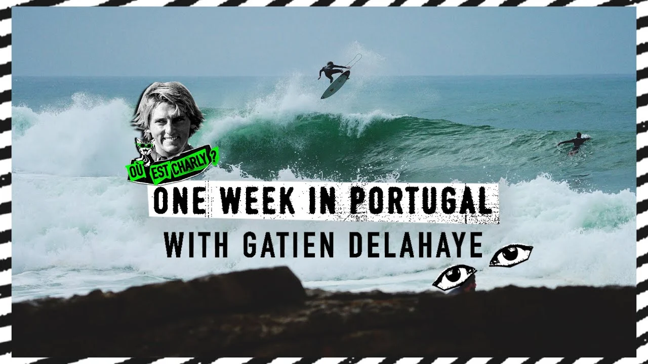 ONE WEEK IN PORTUGAL Featuring GATIEN DELAHAYE