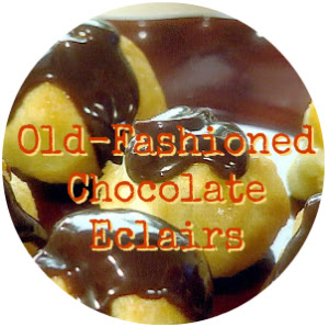 Old-Fashioned Chocolate Eclairs Favorite Family Recipes