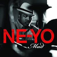 Mad - Song Lyrics and Video Music - by - Ne-Yo