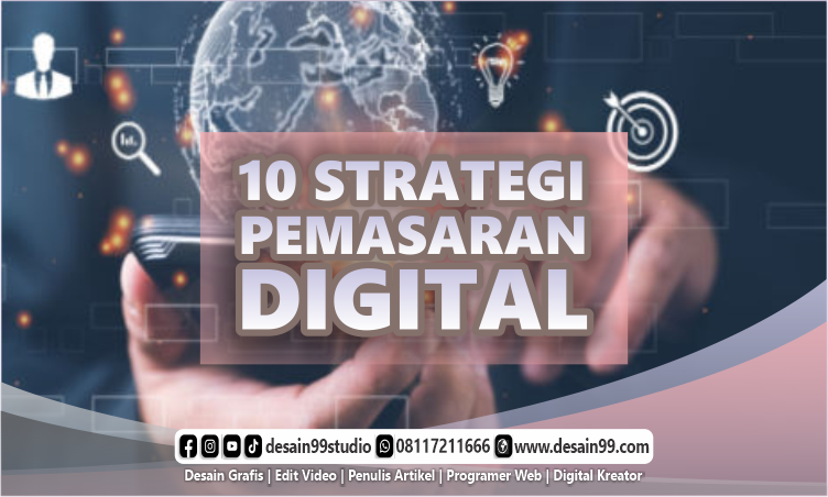 10 Strategi Pemasaran Digital yang Efektif untuk Meningkatkan Pendapatan Bisnis Anda