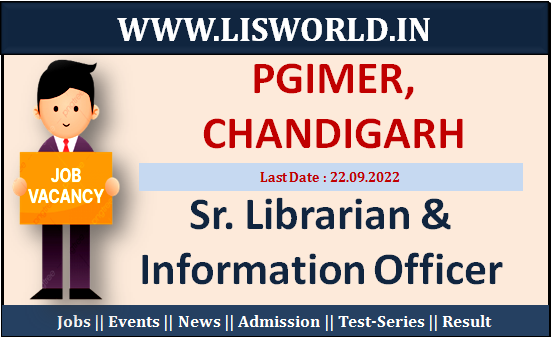 Recruitment for the Post Sr. Librarian & Information Officer at PGIMER, Chandigarh