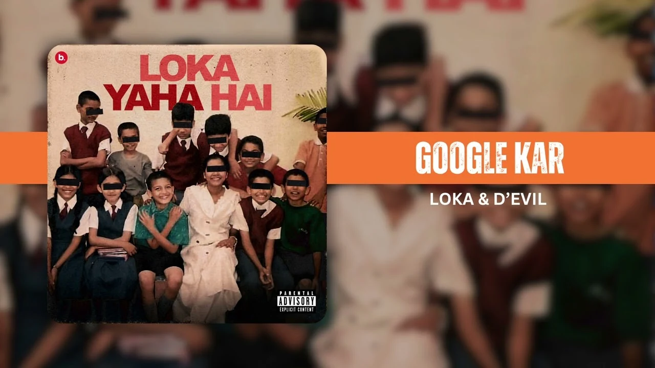GOOGLE KAR Lyrics - Loka X D’Evil | Loka Yaha Hai 2024