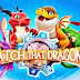 Catch that Dragon! APK v1.0.0n 