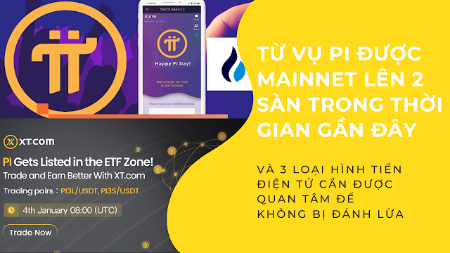 Từ vụ Pi được mainnet lên 2 sàn trong thời gian gần đây và 3 loại hình tiền điện tử cần được quan tâm để không bị đánh lừa